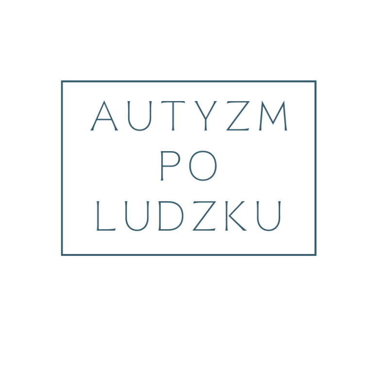 Autyzm po ludzku